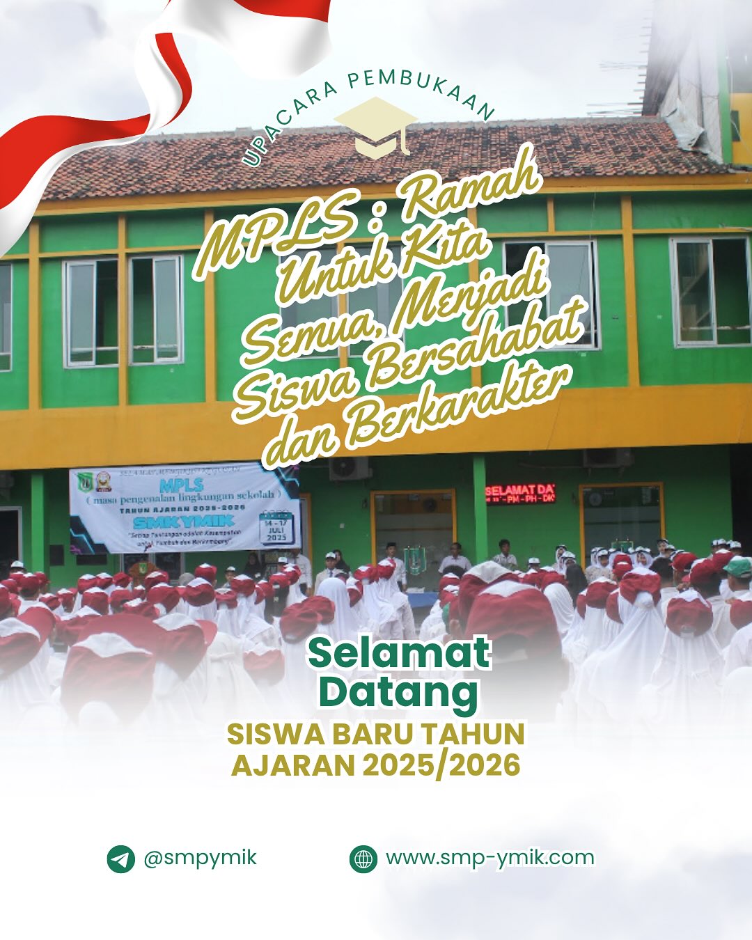 Upacara Bendera dan Pembukaan MPLS SMP YMIK 2025. Wut…wut…wut..Tahun Ajaran Baru, Semangat Baru, Teman Baru, Prestasi Baru..
