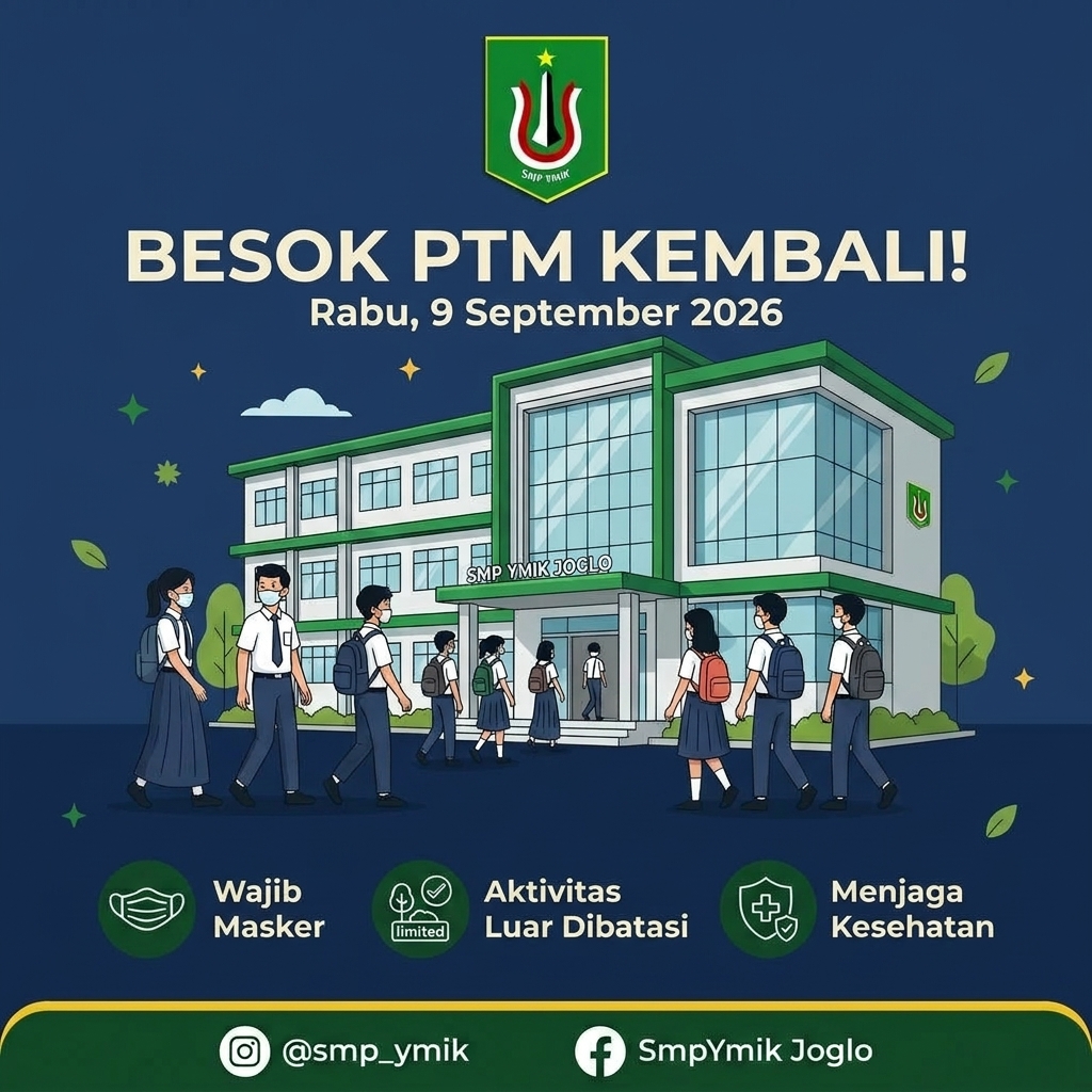 Pembelajaran Tatap Muka (PTM)  diselenggarakan kembali mulai Rabu, 9 September 2026.